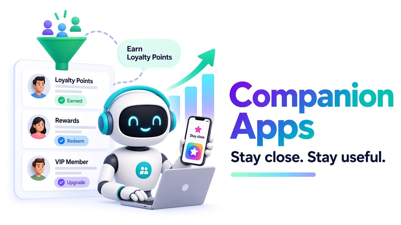 Customer companion apps