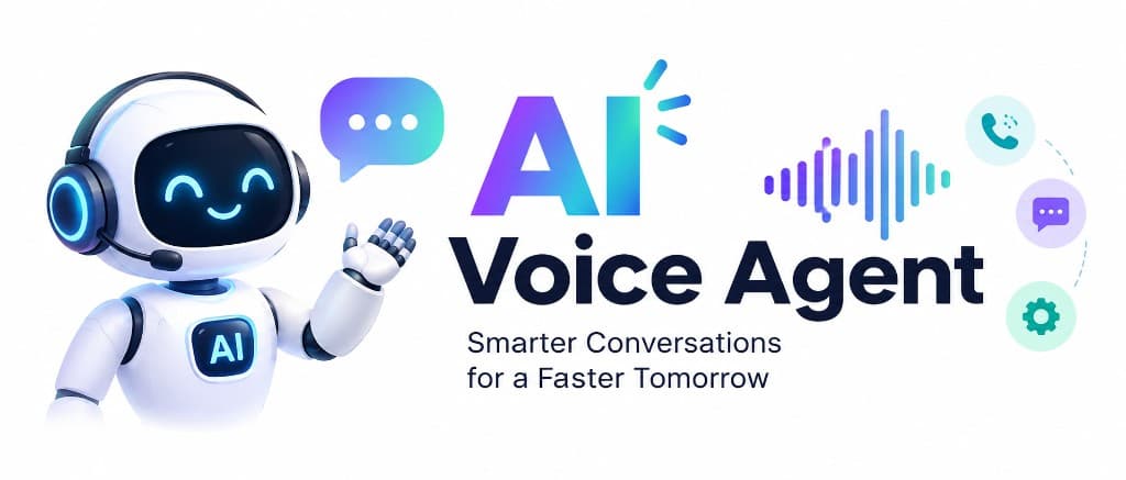 AI Voice Agent — smarter conversations for a faster tomorrow