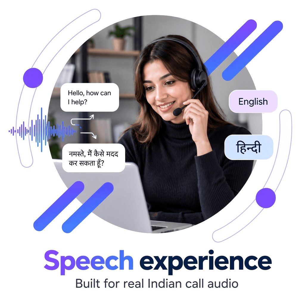 Speech experience — built for real Indian call audio